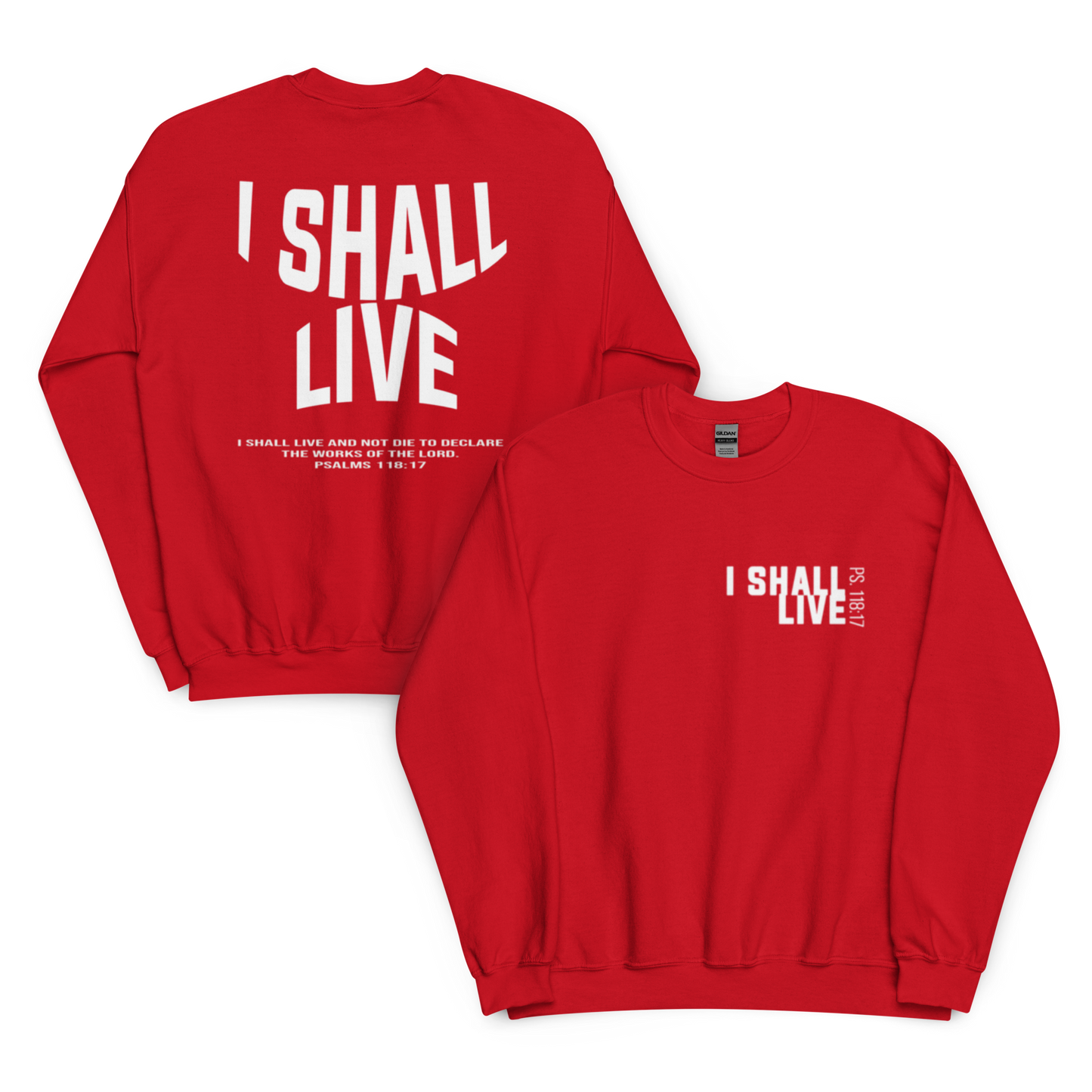 I Shall Live- Sweatshirt
