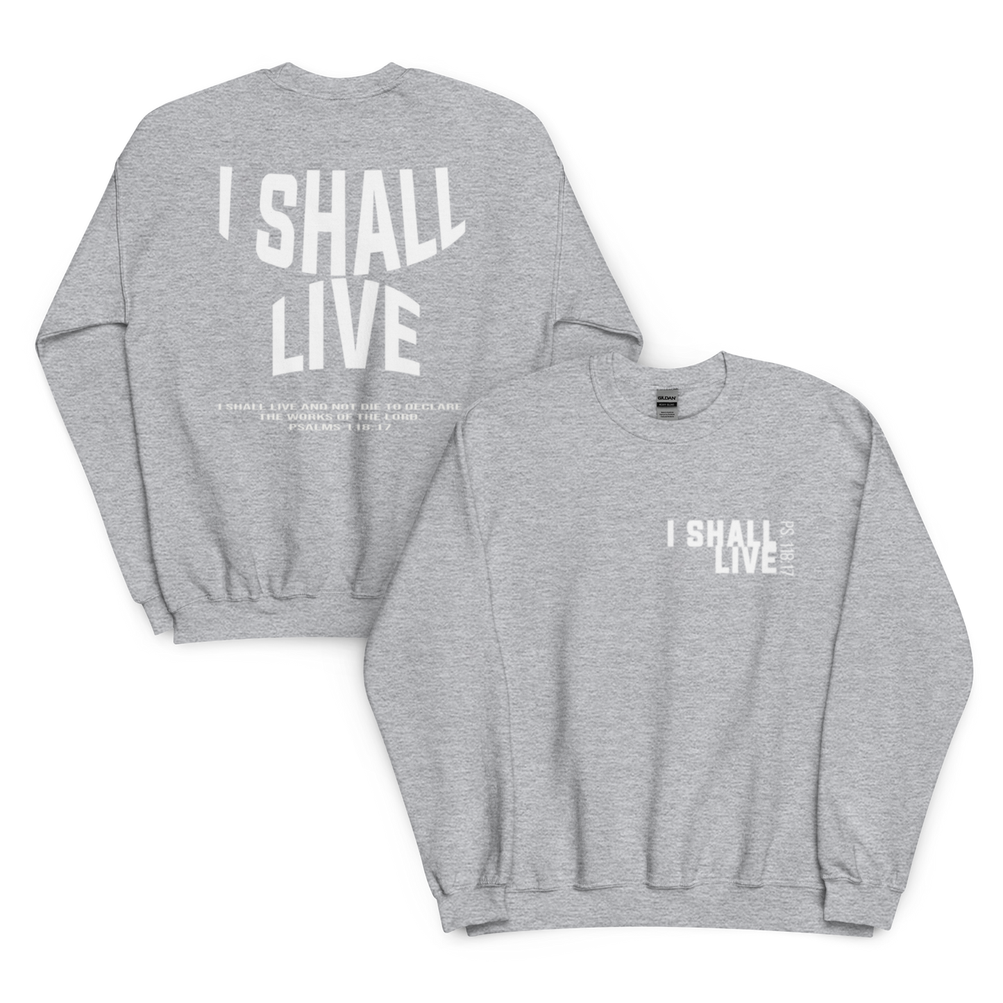 I Shall Live- Sweatshirt